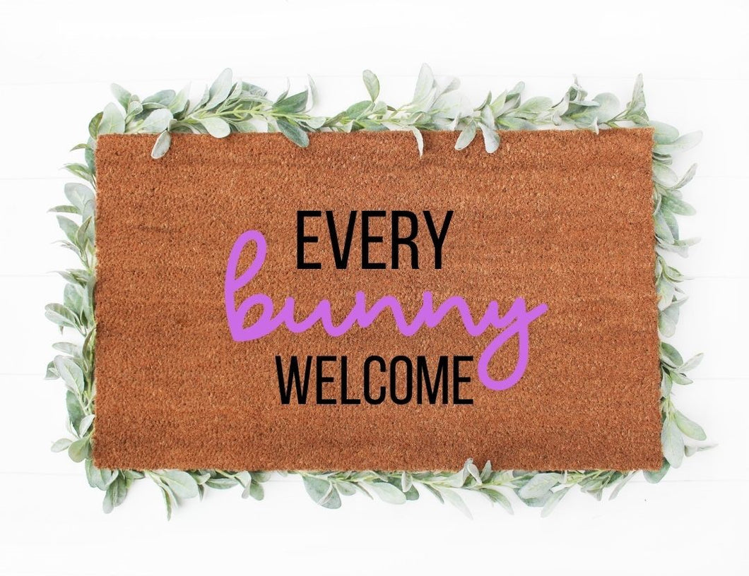 EVERY BUNNY WELCOME