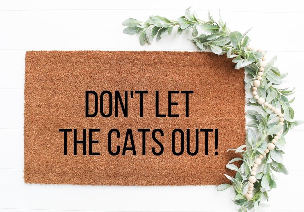 DON'T LET THE CATS OUT